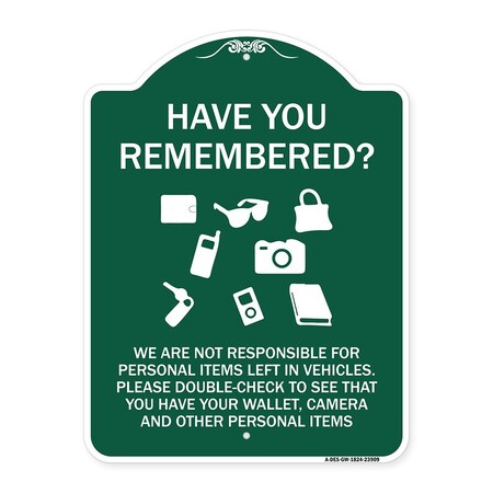 Signmission Have You Remembered We Are Not Responsible for Personal Items Left in Vehicles Double, GW-1824-23909 A-DES-GW-1824-23909